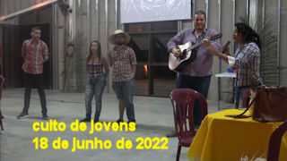 Culto 18 de Junho de 2022